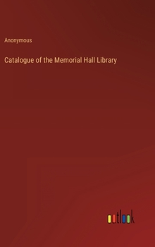 Hardcover Catalogue of the Memorial Hall Library Book