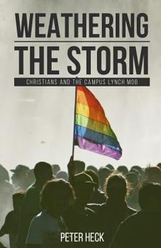 Paperback Weathering the Storm: Christians and the Societal Lynch Mob Book