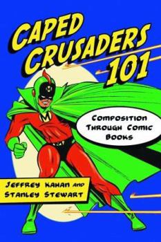 Paperback Caped Crusaders 101: Composition Through Comic Books Book