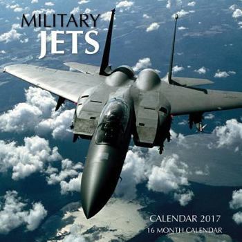 Paperback Military Jets Calendar 2017: 16 Month Calendar Book