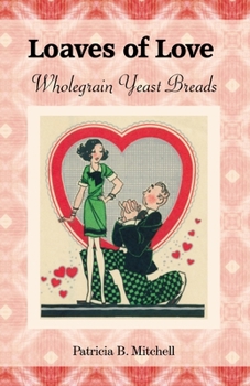Paperback Loaves of Love: Wholegrain Yeast Breads Book