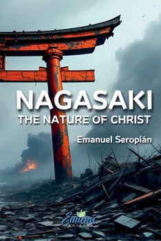 Paperback Nagasaki: The Nature of Christ Book