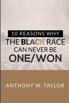 Paperback 10 Reasons Why the Black Race Can Never Be One/Won Book