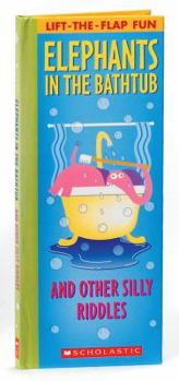 Hardcover Elephants In The Bathtub And Other Silly Riddles Book