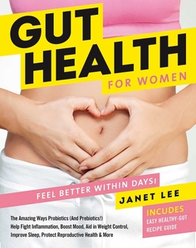 Hardcover Gut Health for Women: Eat Better to Feel Better in Days! Book
