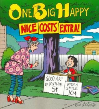 Paperback One Big Happy: Nice Costs Extra! Book