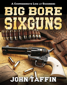 Hardcover Big Bore Sixguns Book