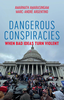 Paperback Dangerous Conspiracies: When Bad Ideas Turn Violent Book