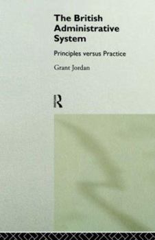 Paperback The British Administrative System: Principles Versus Practice Book