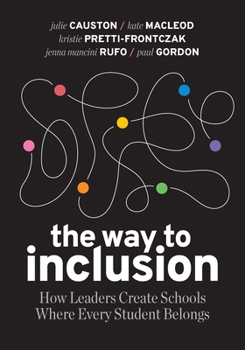 Paperback The Way to Inclusion: How Leaders Create Schools Where Every Student Belongs Book