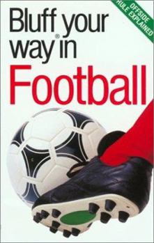 Paperback The Bluffer's Guide to Football Book