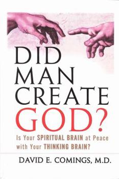 Hardcover Did Man Create God?: Is Your Spiritual Brain at Peace with Your Thinking Brain? Book