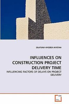 Paperback Influences on Construction Project Delivery Time Book