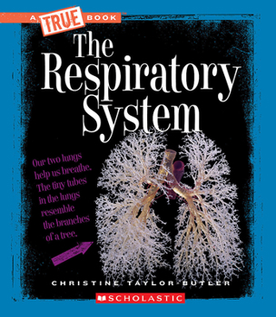 The Respiratory System - Book  of the A True Book