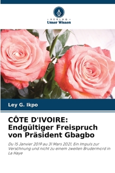 Paperback Côte d'Ivoire: Endgültiger Freispruch von Präsident Gbagbo [German] Book