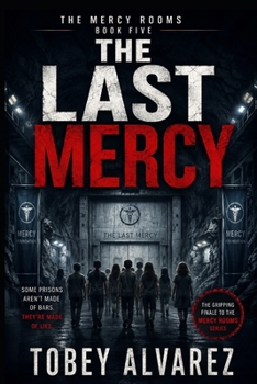 THE MERCY ROOMS: THE LAST MERCY