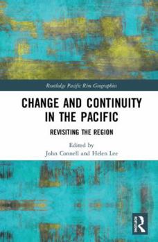 Hardcover Change and Continuity in the Pacific: Revisiting the Region Book