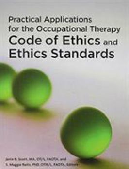 Perfect Paperback Practical Applications for the Occupational Therapy Code of Ethics and Ethics Standards Book