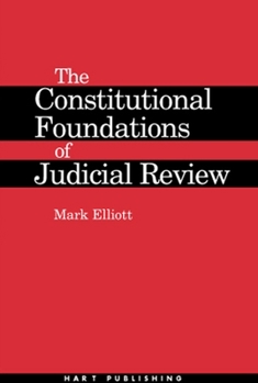 Hardcover Constitutional Foundations of Judicial Review Book
