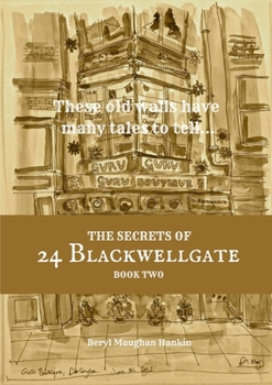 Paperback The Secrets of 24 Blackwellgate - Book Two Book