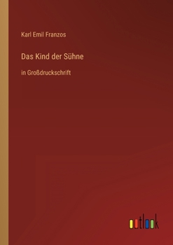 Das Kind der Sühne: in Großdruckschrift