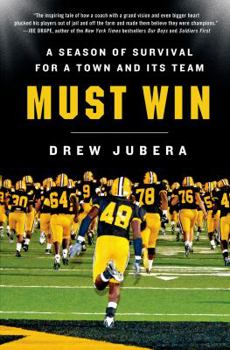 Paperback Must Win : A Season of Survival for a Town and Its Team Book