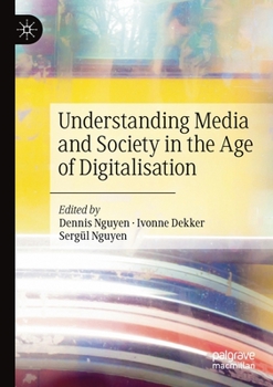 Paperback Understanding Media and Society in the Age of Digitalisation Book