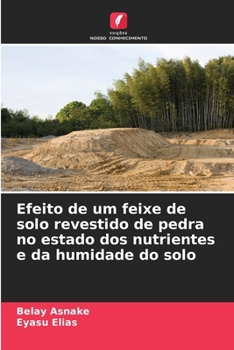 Paperback Efeito de um feixe de solo revestido de pedra no estado dos nutrientes e da humidade do solo [Portuguese] Book