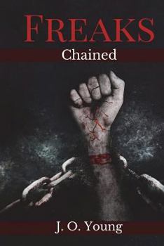 Freaks Chained: Episodes 1-5 - Book  of the Freaks