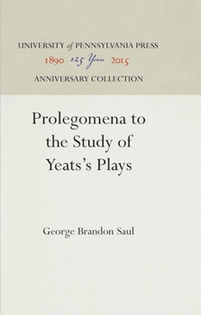 Hardcover Prolegomena to the Study of Yeats's Plays Book