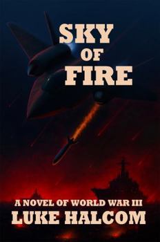 Paperback Sky of Fire: A Novel of World War III Book