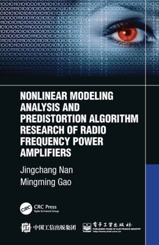 Paperback Nonlinear Modeling Analysis and Predistortion Algorithm Research of Radio Frequency Power Amplifiers Book