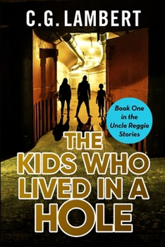 Paperback The Kids Who Lived In A Hole Book