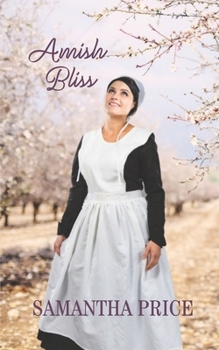 Amish Bliss - Book #10 of the Amish Bonnet Sisters