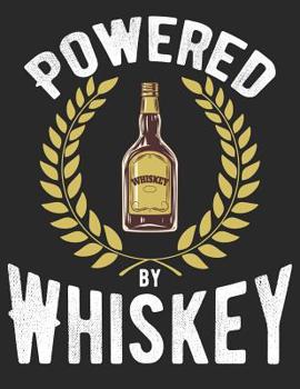 Whiskey Tasting Buch: Dein pers�nliches Verkostungsbuch zum selber ausf�llen ♦ f�r �ber 100 Whisky Sorten ♦ Gro�z�giges A4+ Format ♦ Motiv: Powered by whiskey