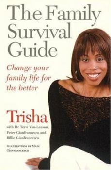 Paperback The Family Survival Guide: Change Your Family Life for the Better Book