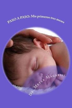 Paperback Paso a paso: mis primeros tres meses [Spanish] Book