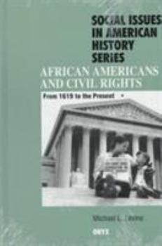 Hardcover African Americans and Civil Rights: From 1619 to the Present Book