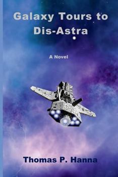 Paperback Galaxy Tours to Dis-Astra Book