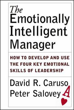 Hardcover The Emotionally Intelligent Manager: How to Develop and Use the Four Key Emotional Skills of Leadership Book