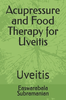 Acupressure and Food Therapy for Uveitis: Uveitis