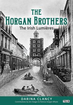 The Horgan Brothers: The Irish Lumieres