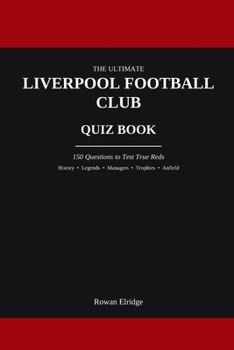 Paperback The Ultimate Liverpool FC Quiz Book