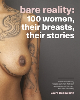 Paperback Bare Reality: 100 Women, Their Breasts, Their Stories Book