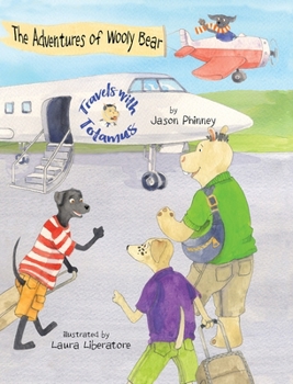 Hardcover The Adventures of Wooly Bear: Travels with Totamus Book