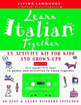 Paperback Learn Italian Together: An Activity Kit for Kids and Grown-Ups [With Fun & Learn Activity Book and 40 Fun & Learn Stickers] [Large Print] Book
