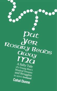 Paperback Put Yer Rosary Beads Away Ma Book