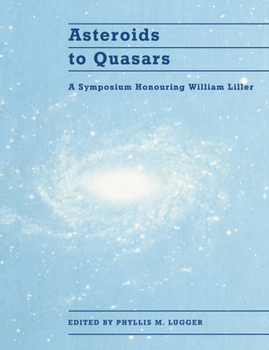 Paperback Asteroids to Quasars: A Symposium Honoring William Liller Book