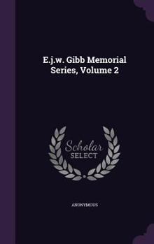 Hardcover E.j.w. Gibb Memorial Series, Volume 2 Book