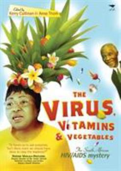 Paperback The Virus, Vitamins & Vegetables: The South African Hiv/AIDS Mystery Book